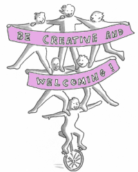 Your publicity should be creative and welcoming five people balancing on a unicycle holding a banner reading: be creative and welcoming