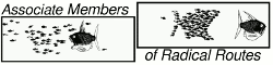 Associate Member of Radical Routes